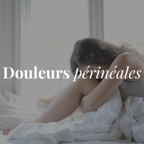 Douleurs Périnéales