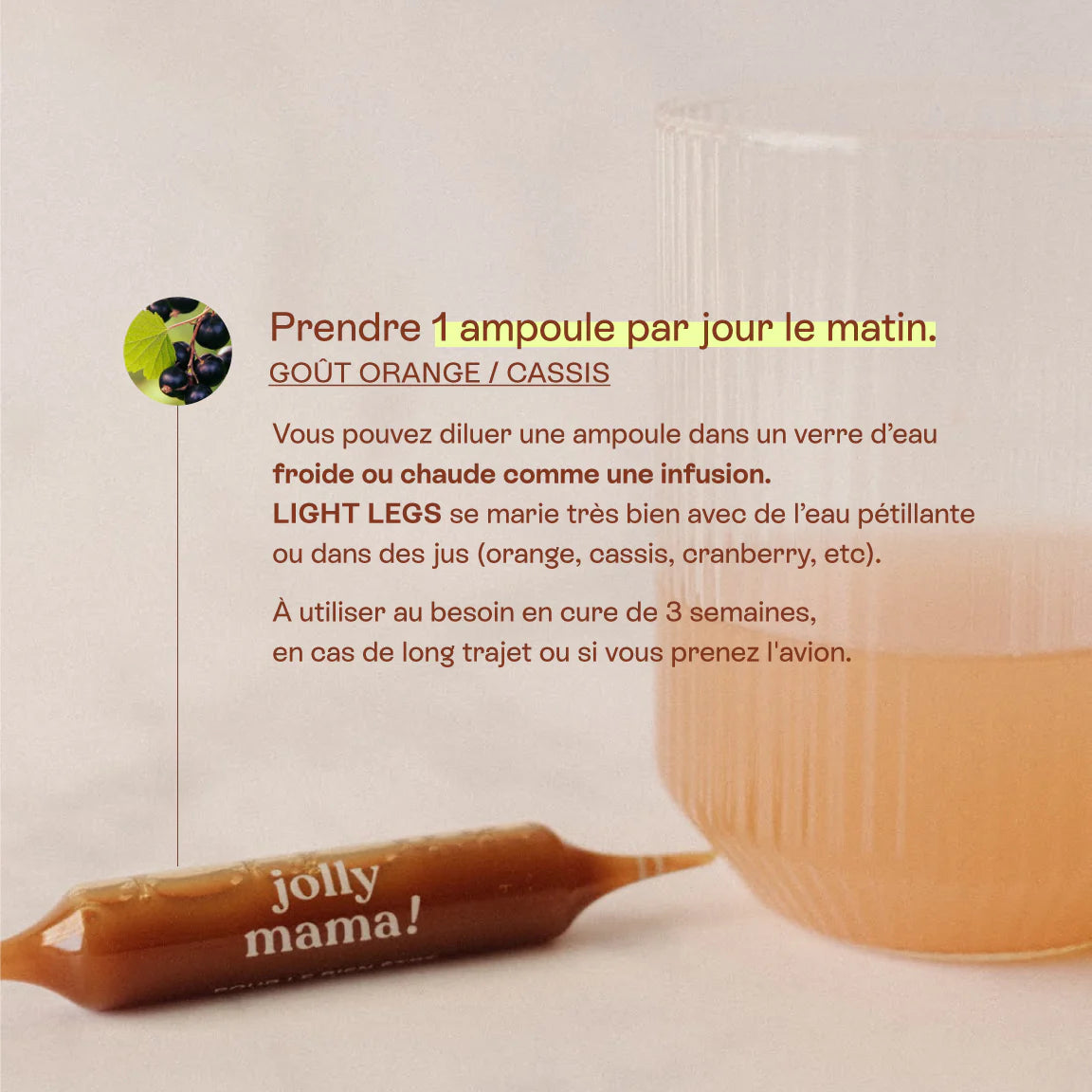 Verre rempli et ampoule Light Legs avec instructions : 1 ampoule par jour, cure de 3 semaines.