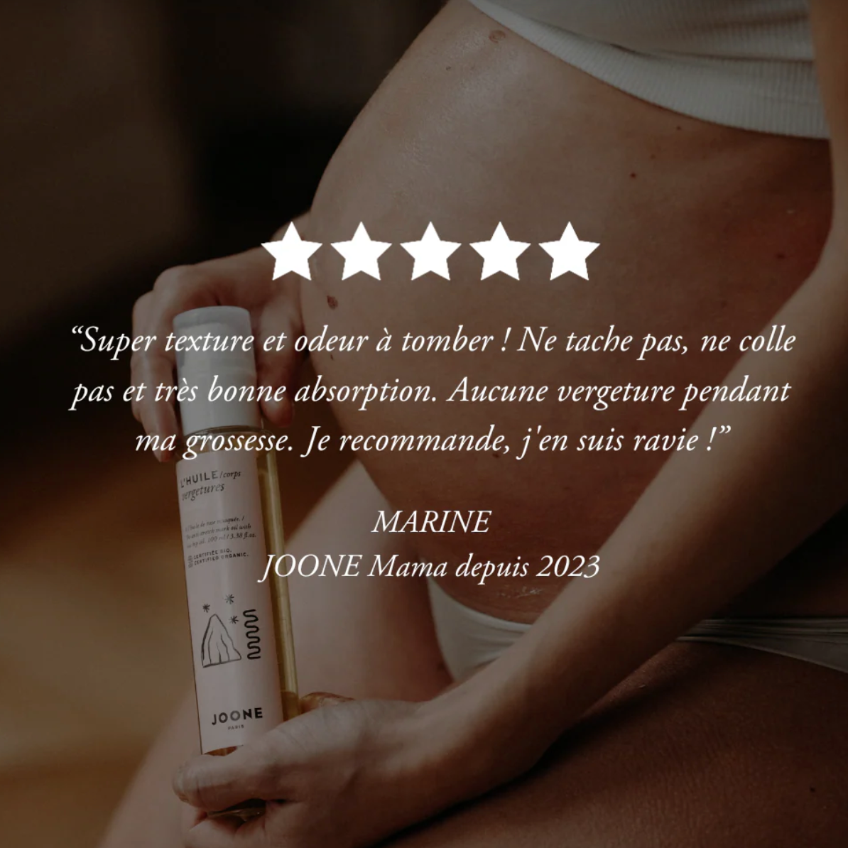 Ventre grossesse + étoiles avis

Avis clients huile vergetures Joone, soin grossesse bio recommandé et plébiscité